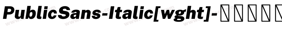 PublicSans-Italic[wght]字体转换